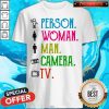 Person Woman Man Camera TV Song Shirt