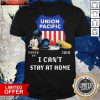 Union Pacific Mickey Mouse Covid 19 2020 I Can'T Stay At Home Shirt