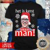 Funny Het Is Kerst Lakker Man Christmas Shirt- Design By Pocatees.com