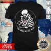 Skeleton Hug Pitbull You Make Me Feel Alive Shirt- Design By Pocatees.com