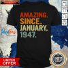 74 Years Old Retro Birthday Amazing Since January 1947 Shirt- Design By Pocatees.com