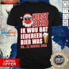 Santa Face Mask Kerst 2020 Ik Wou Dat Iedereen Bier Was Uh Ik Bedoel Hier Christmas Shirt- Design By Pocatees.com