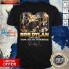 80 Bob Dylan 1941 2021 Signature Thank You For The Memories Shirt- Design By Pocatees.com
