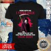 Mess With Me I Fight Back Mess With My Cat And They’ll Never Find Your Body Shirt
