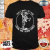 Skeleton That’s What I Do I Ride I Drink And I Know Things Shirt