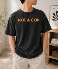 Nice Not A Cop Undercover Police Law Enforcement Washed T-Shirt