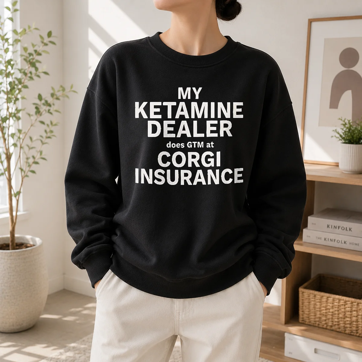 Top My Ketamine Dealer Does GTM At Corgi Insurance Sweater